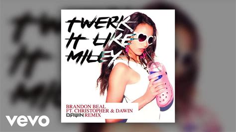 Twerk It Like Miley .